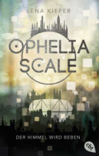 Ophelia Scale - Der Himmel wird beben (Die Ophelia Scale-Reihe 2) （2022. 496 S. 188 mm）