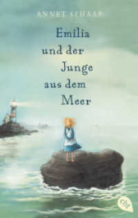 Emilia und der Junge aus dem Meer : Märchenhafte Fantasy ab 10 Jahren （2022. 400 S. 188 mm）
