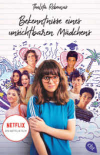 Bekenntnisse eines unsichtbaren Mädchens : Das Buch zum Film (Die Bekenntnisse-Reihe 1) （Deutsche Erstausgabe. 2022. 368 S. 188 mm）