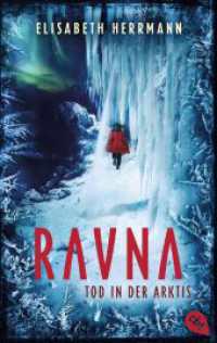 RAVNA - Tod in der Arktis : Nordic All-Age-Thriller. Nominiert für den Glauser Preis 2022 und den Buxtehuder Bullen 2021 (Die RAVNA-Reihe 1) （2022. 464 S. 188 mm）