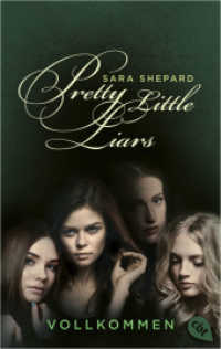Pretty Little Liars - Vollkommen : Die Romanvorlage zur Kultserie "Pretty Little Liars" (Die Pretty Little Liars-Reihe 3) （Neuausgabe. 2022. 336 S. 188 mm）
