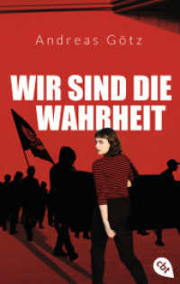 Wir sind die Wahrheit : Politischer Jugendthriller über die rechte Szene in Deutschland, ausgezeichnet mit dem GLAUSER-Preis 2021 （2023. 272 S. 188 mm）