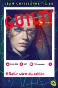 Guilty - Dafür wirst du zahlen : Die Fortsetzung der atemraubenden Thriller-Reihe (Die Guilty-Reihe 2) （Deutsche Erstausgabe. 2023. 256 S. 206 mm）