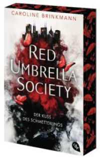 Red Umbrella Society - Der Kuss des Schmetterlings : Der atemberaubende Auftakt der Urban Fantasy-Dilogie - Mit gestaltetem Farbschnitt in limitierter Auflage (Die-Red-Umbrella-Society-Reihe 1) （Originalausgabe. 2024. 336 S. 206 mm）