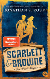 Scarlett & Browne - Die Berüchtigten : Die Fortsetzung des mitreißenden Fantasy-Abenteuers, für alle Fans von Lockwood & Co. (Die Scarlett-&-Browne-Reihe 2) （2024. 448 S. 10 SW-Abb. 207 mm）