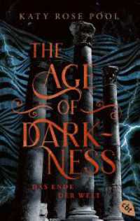 The Age of Darkness - Das Ende der Welt : Das Finale der epischen Fantasy-Trilogie (Age of Darkness 3) （2024. 560 S. 188 mm）