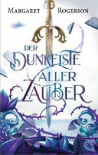Der dunkelste aller Zauber : Packende und atmosphärische Fantasy (Der-dunkelste-aller-Zauber-Reihe 1) （2024. 544 S. 187 mm）