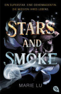 Stars and Smoke : Sexy, actiongeladen und atemberaubend - der erste Band der New-York-Times-Bestseller-Serie (Die Stars-and-Smoke-Reihe / A Stars and Smoke Novel 1) （Deutsche Erstausgabe. 2024. 448 S. 206 mm）