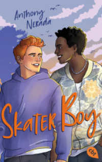 Skater Boy : Herzzerreißend, bestärkend und ehrlich - eine queere Liebesgeschichte （Deutsche Erstausgabe. 2025. 400 S. 188 mm）