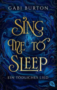 Sing me to sleep - Ein tödliches Lied : Ein betörendes, von der Presse gefeiertes Dark-Fantasy-Debüt (Sing Me To Sleep) （Deutsche Erstausgabe. 2024. 512 S. 207 mm）