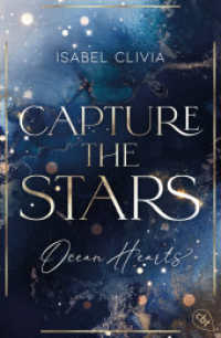 Ocean Hearts - Capture the Stars : Must Read: Der Auftakt zur glamourösen New-Adult-Trilogie auf dem Luxuskreuzer Ocean Heart (Die Ocean-Hearts-Reihe 1) （Originalausgabe. 2024. 432 S. 207 mm）