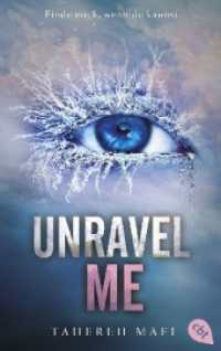 Unravel Me : Die Fortsetzung der mitreißenden Romantasy-Reihe. TikTok made me buy it (Die Shatter-Me-Reihe / Juliette Trilogie 2) （2023. 432 S. 188 mm）
