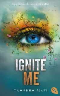 Ignite Me : Die Fortsetzung der mitreißenden Romantasy-Reihe. TikTok made me buy it (Die Shatter-Me-Reihe / Juliette Trilogie 3) （2023. 400 S. 188 mm）