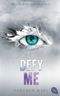Defy Me : Die Fortsetzung der mitreißenden Romantasy-Reihe. TikTok made me buy it (Die Shatter-Me-Reihe / Juliette Trilogie 5) （Deutsche Erstausgabe. 2023. 272 S. 187 mm）