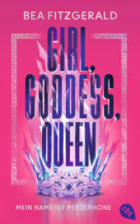 Girl, Goddess, Queen: Mein Name ist Persephone : Mitreißende Enemies-to-Lovers-Romantasy von TikTok-Star Bea Fitzgerald (Die Girl-Goddess-Queen-Reihe 1) （2025. 496 S. 188 mm）