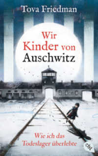 Wir Kinder von Auschwitz - Wie ich das Todeslager überlebte : Eine der letzten Überlebenden des Holocaust erzählt ihre Geschichte für junge Leser （Deutsche Erstausgabe. 2025. 208 S. 25 SW-Abb. 187 mm）
