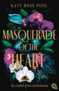 Masquerade of the Heart - Ein Garden of the Cursed-Roman : Das atemberaubende Finale der Enemies-to-Lovers-Fantasy (Die Garden-of-the-Cursed-Reihe 2) （Deutsche Erstausgabe. 2025. 384 S. 207 mm）