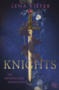 Knights - Ein gefährliches Vermächtnis : Auftakt der packenden Urban-Fantasy-Trilogie der Spiegel-Bestsellerautorin (Die KNIGHTS-Reihe 1) （2025. 448 S. 206 mm）