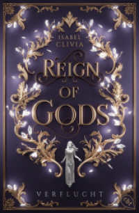Reign of Gods - Verflucht : Der grandiose Auftakt der romantischen Götterfantasy (Die Reign-of-Gods-Reihe 1) （Originalausgabe. 2026. 512 S. 206 mm）