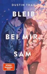 Bleib bei mir, Sam : Der hochemotionale Weltbestseller und TikTok-Sensationserfolg über Liebe und Verlust. TikTok made me buy it. （2025. 368 S. 187 mm）