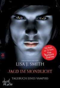 Tagebuch eines Vampirs - Jagd im Mondlicht : Die Romanvorlage zur Serie (cbt Taschenbücher 38027) （Deutsche Erstausgabe. 2012. 442 S. 184 mm）