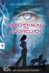 Die Nächte des Wolfs - Zwischen Mond und Versprechen (cbt Taschenbücher Bd.38029) （2013. 400 S. 183 mm）