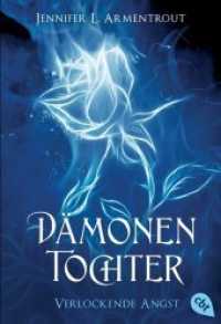 Dämonentochter - Verlockende Angst : Romantasy (cbt Taschenbücher 38044) （Deutsche Erstausgabe. 2014. 480 S. 184 mm）