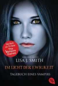 Tagebuch eines Vampirs - Im Licht der Ewigkeit : Die Romanvorlage zur Serie (cbt Taschenbücher) （Deutsche Erstausgabe. 2015. 320 S. 183 mm）