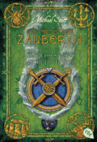 Die Geheimnisse des Nicholas Flamel - Die mächtige Zauberin : Band 3 - Eine abenteuerliche Jagd nach den Geheimnissen des berühmtesten Alchemisten aller Zeiten (cbj Taschenbücher 40104) （2011. 509 S. 184 mm）