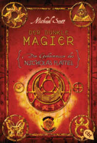 Die Geheimnisse des Nicholas Flamel - Der dunkle Magier : Band 2 - Eine abenteuerliche Jagd nach den Geheimnissen des berühmtesten Alchemisten aller Zeiten (cbj Taschenbücher 40120) （2011. 507 S. 184 mm）