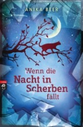 Wenn die Nacht in Scherben fällt (cbj Taschenbücher Bd.40202) （2013. 416 S. 206 mm）