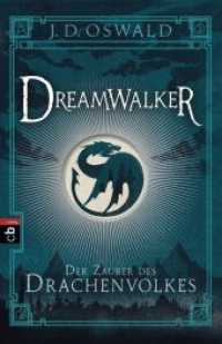 Dreamwalker - Der Zauber des Drachenvolkes : Abenteuerliche Drachen-Fantasy-Saga (Die Dreamwalker-Reihe 1) （Deutsche Erstausgabe. 2015. 416 S. 206 mm）
