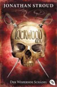 Lockwood & Co. - Der Wispernde Schädel : Gänsehaut und schlaflose Nächte garantiert - für Fans von Bartimäus! (cbj Taschenbücher 40344) （2016. 512 S. 207 mm）