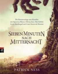 Sieben Minuten nach Mitternacht - Buch zum Film : Ausgezeichnet mit der Carnegie Medal 2012， der Kate Greenaway Medal 2012， und dem Deutschen Jugendliteraturpreis 2012， Kategorie Preis der Jugendjury (cbj Taschenbücher Bd.40347)