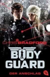 Bodyguard - Der Anschlag (cbj Taschenbücher 40350) （Deutsche Erstausgabe. 2017. 416 S. 207 mm）