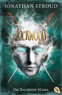 Lockwood & Co. - Die Raunende Maske : Gänsehaut und schlaflose Nächte garantiert - für Fans von Bartimäus! (cbj Taschenbücher 40362) （2017. 464 S. 206 mm）