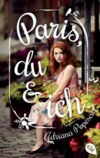 Paris, du und ich (cbj Taschenbücher 40366) （2018. 352 S. 187 mm）