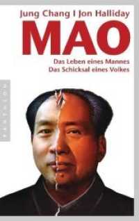 Mao : Das Leben eines Mannes. Das Schicksal eines Volkes （6. Aufl. 2007. 974 S. m. 3 Übers.-Ktn., 32 Fototaf. 216 mm）