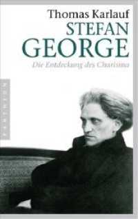 Stefan George : Die Entdeckung des Charisma. Biographie （2. Aufl. 2008. 816 S. 216 mm）