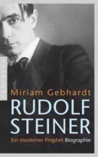 Rudolf Steiner : Ein moderner Prophet. Biographie