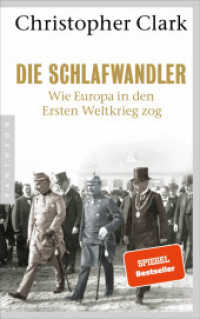Die Schlafwandler : Wie Europa 1914 in den Krieg zog. Ausgezeichnet mit dem Bruno-Kreisky-Preis für das politische Buch 2013 und ausgezeichnet im DAMALS-Buchwettbewerb in der Kategorie Erster Weltkrieg mit dem 2. Platz 2014 （16. Aufl. 2015. 896 S. mit Abbildungen. 215 mm）