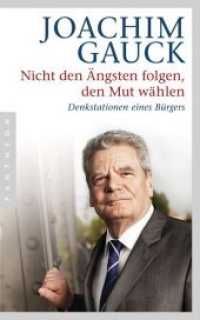 Nicht den Ängsten folgen, den Mut wählen : Denkstationen eines Bürgers （2. Aufl. 2015. 256 S. 201 mm）