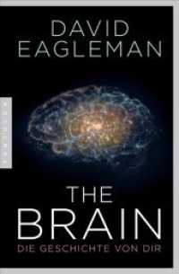 The Brain : Die Geschichte von dir （6. Aufl. 2017. 228 S. mit farbigen Abbildungen. 233 mm）