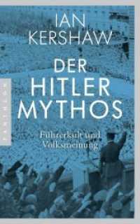 Der Hitler-Mythos : Führerkult und Volksmeinung （3. Aufl. 2018. 432 S. 201 mm）