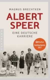 Albert Speer : Eine deutsche Karriere. Ausgezeichnet mit dem NDR Kultur Sachbuchpreis 2017 （2018. 912 S. mit Abbildungen. 216 mm）