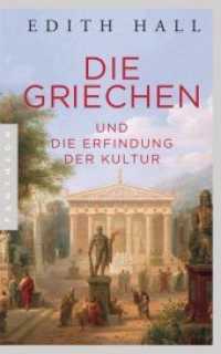 Die Griechen : und die Erfindung der Kultur （3. Aufl. 2018. 416 S. 12 SW-Abb. 201 mm）