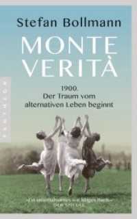Monte Verità : 1900 - der Traum vom alternativen Leben beginnt （4. Aufl. 2019. 320 S. mit Abb. 200 mm）