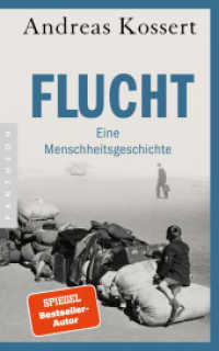 Flucht - Eine Menschheitsgeschichte （2022. 432 S. 55 SW-Abb. 215 mm）