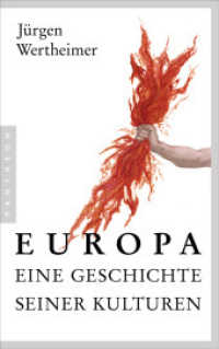 Europa - eine Geschichte seiner Kulturen : Erweiterte Ausgabe - Mit 48 Seiten Bildteil （2022. 608 S. 80 Farbabb. 215 mm）