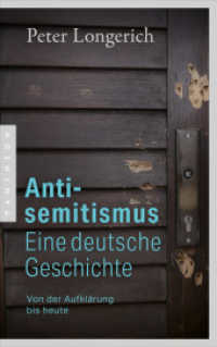 Antisemitismus: Eine deutsche Geschichte : Von der Aufklärung bis heute （2023. 640 S. 215 mm）